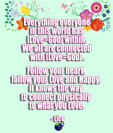 関連ツイートを開きます 7 Everything everyone in this world has Love God within We all are connected Follow your heart follow your Love and Happy it knows the way to connect physically to what you Love Lico